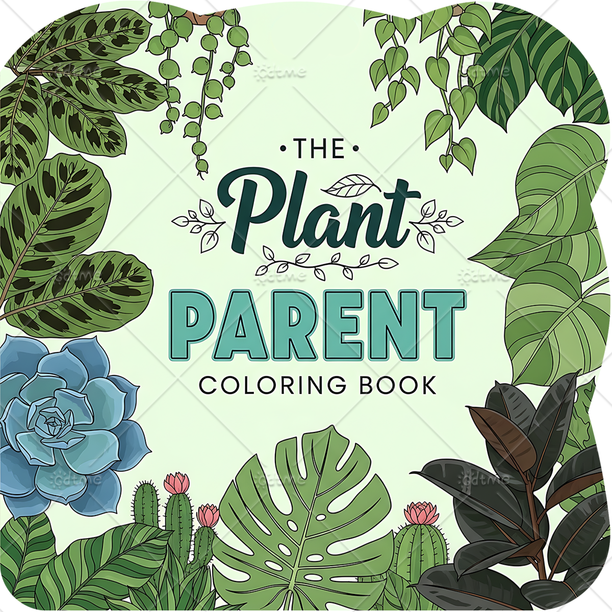 Plant Parent Coloring Book - THE Plant PARENTE Coloring Book for